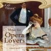 Music for Opera Lovers. Store arier fra det 20 århundredes store sangere